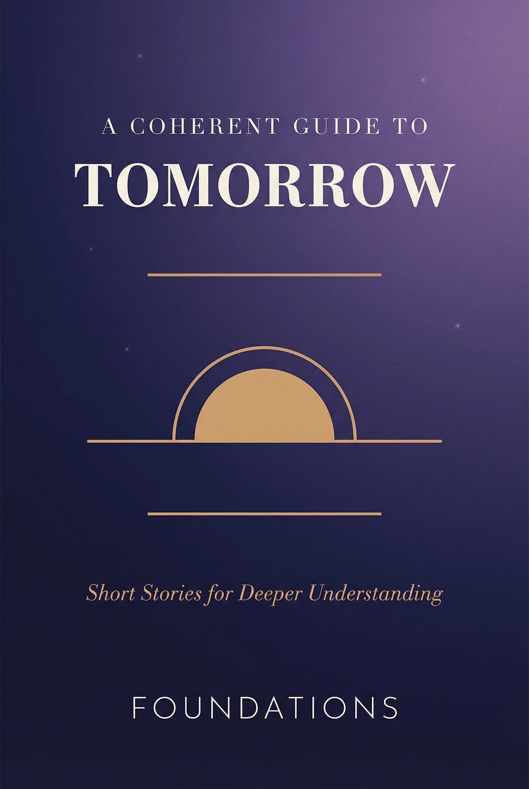 A Coherent Guide to Tomorrow