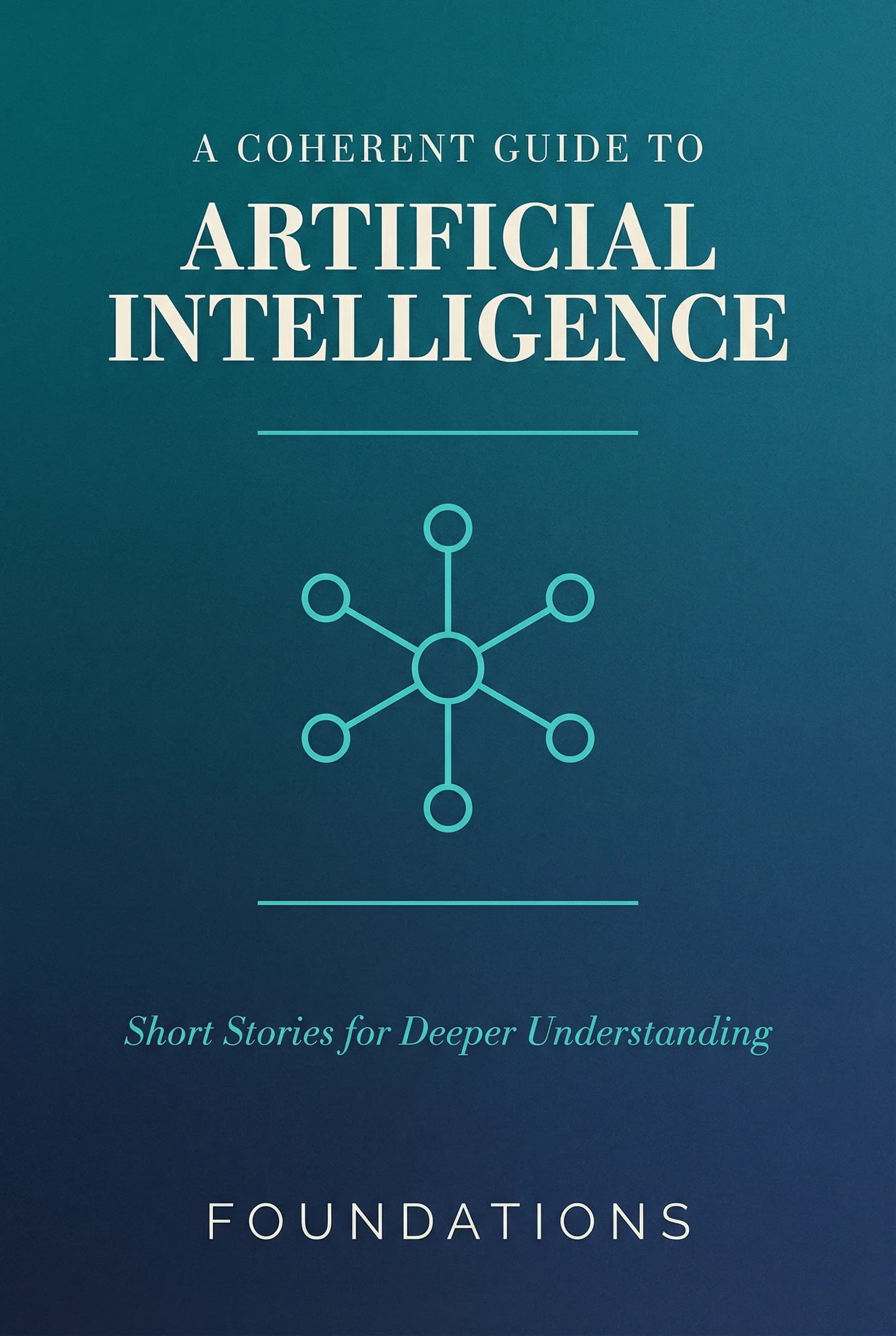 A Coherent Guide to Artificial Intelligence
